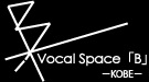 Vocal Space B-KOBE-
